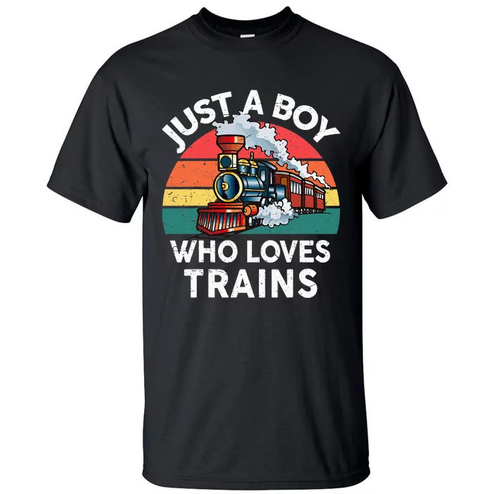 Just A Boy Who Loves Trains Train Lover Tall T-Shirt