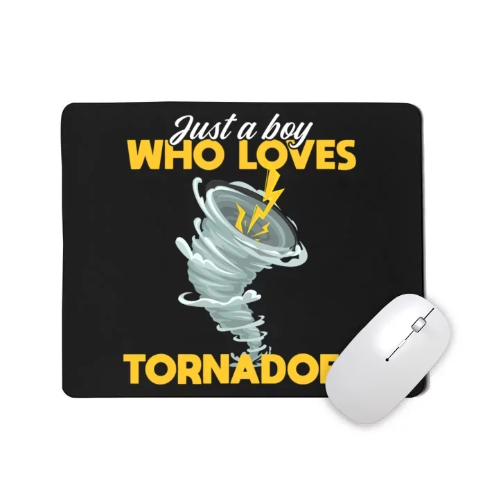 Just A Boy Loves Tornado Hurricane Weather Chaser Boy Mousepad