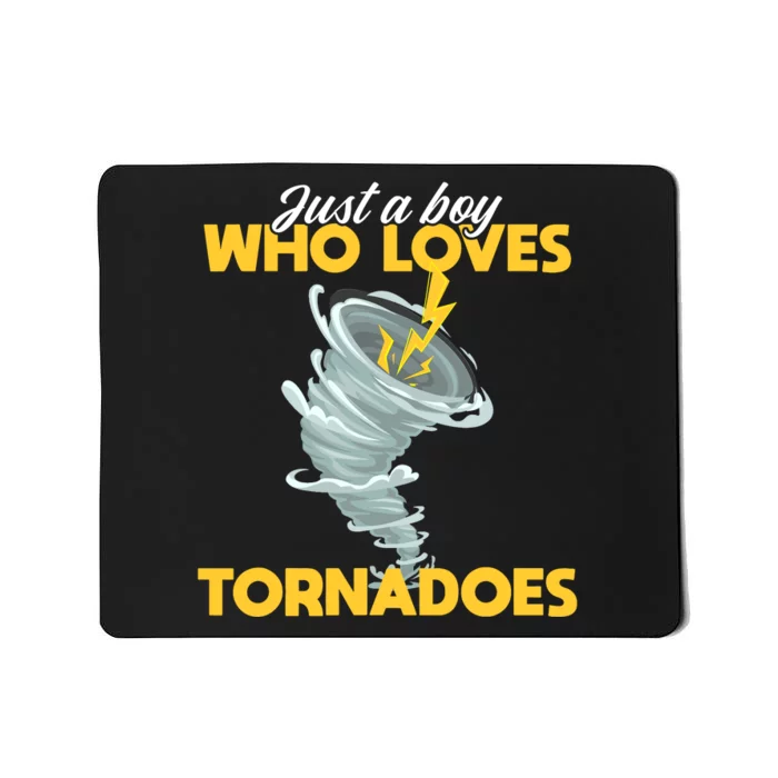 Just A Boy Loves Tornado Hurricane Weather Chaser Boy Mousepad