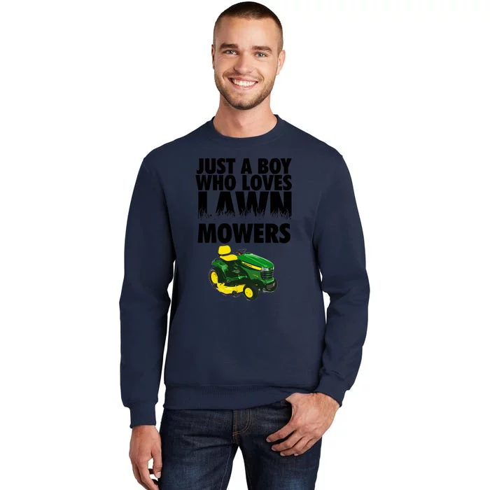 Just A Boy Who Loves Lawn Mowers Tall Sweatshirt