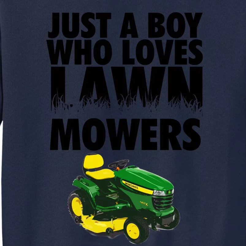 Just A Boy Who Loves Lawn Mowers Tall Sweatshirt