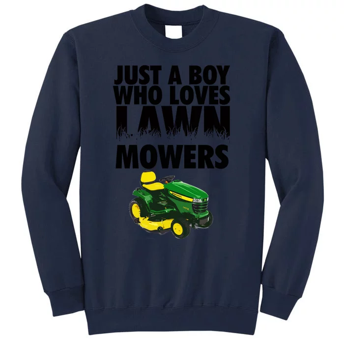 Just A Boy Who Loves Lawn Mowers Tall Sweatshirt