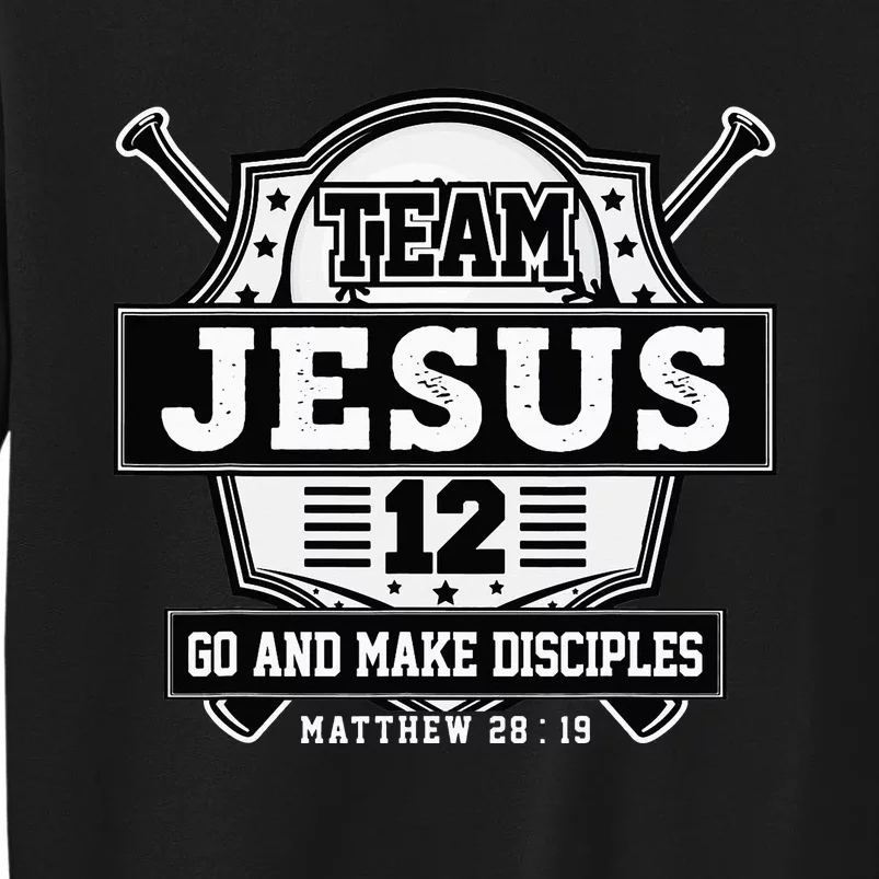 Jesus and Baseball Team Jesus Christian Matthew 2819 Verse Tall Sweatshirt