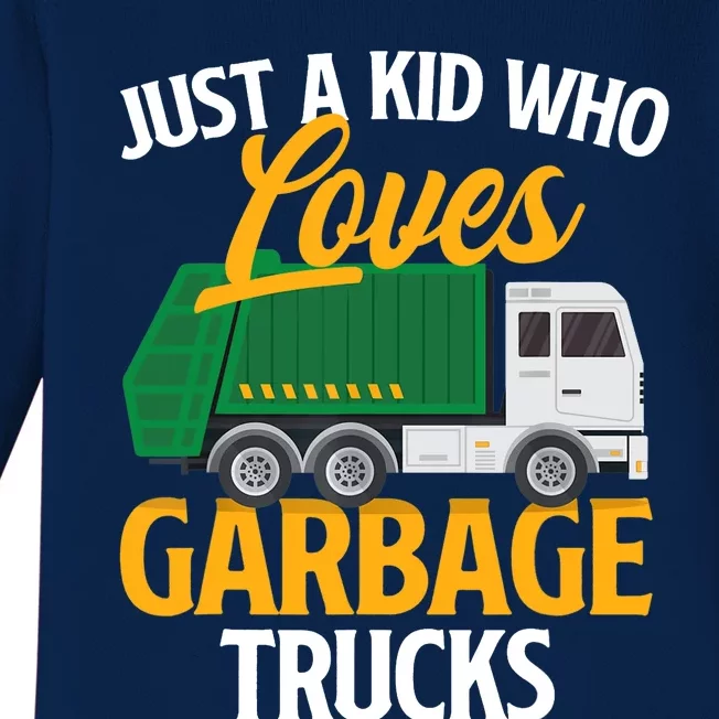 Just A Boy / Girl Who Loves Garbage Trucks Trash Dump Truck Lover Baby Long Sleeve Bodysuit