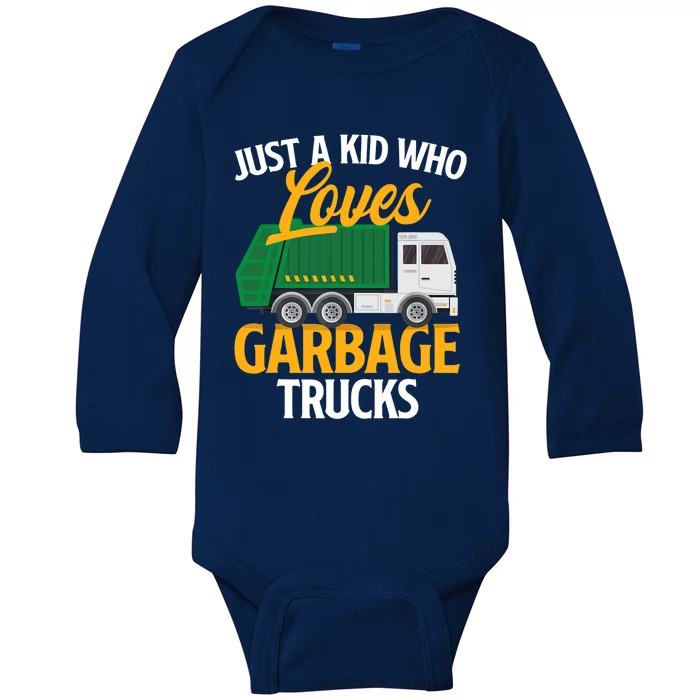 Just A Boy / Girl Who Loves Garbage Trucks Trash Dump Truck Lover Baby Long Sleeve Bodysuit