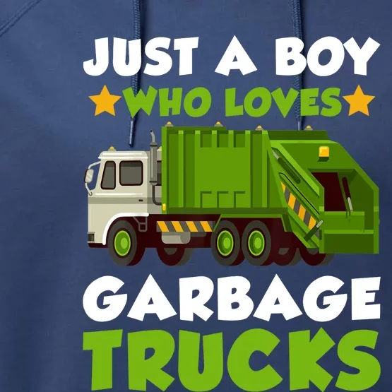 Just A Boy Who Loves Garbage Trucks Lover Trucker Performance Fleece Hoodie