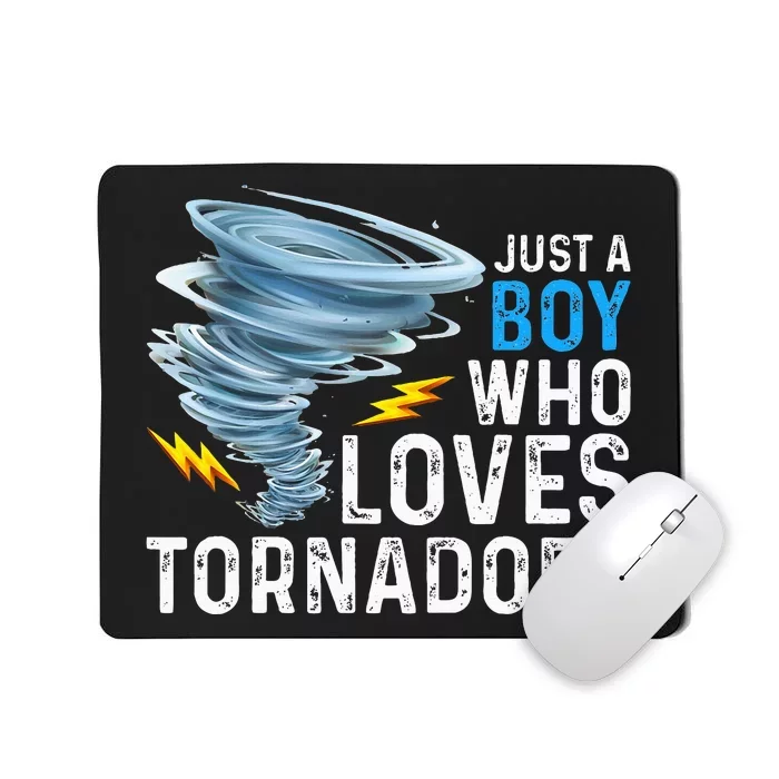 Just A Boy Who Loves Tornadoes Storm Weather Chaser Mousepad