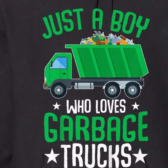 Just A Boy Who Loves Garbage Trucks Premium Hoodie