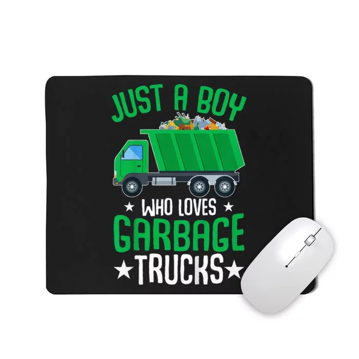 Just A Boy Who Loves Garbage Trucks Mousepad