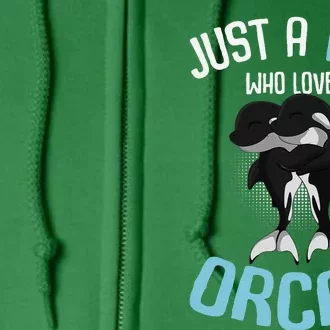 Just A Boy Who Loves Orcas Killer Whale Full Zip Hoodie