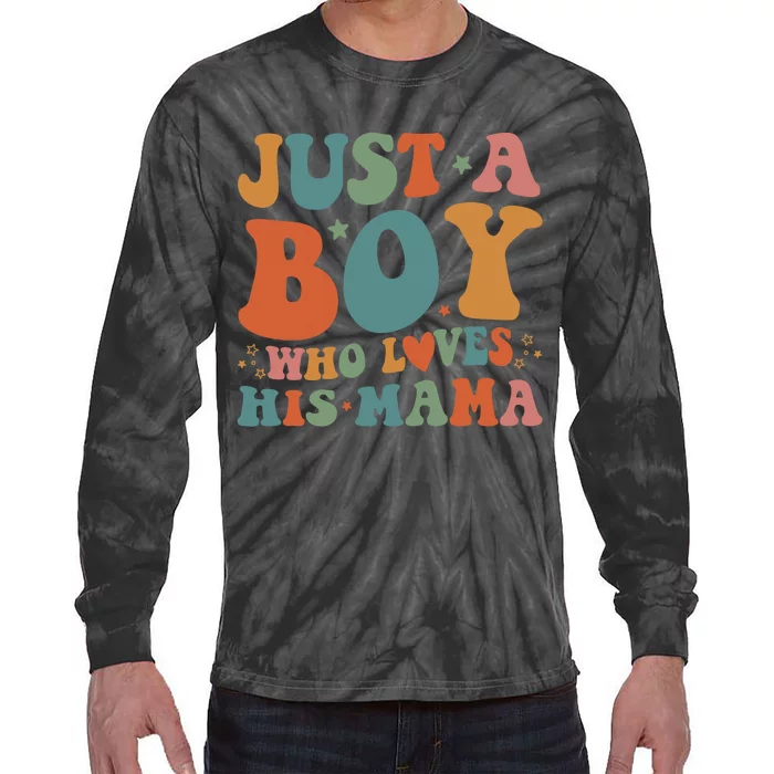 Just A Boy Who Loves His Mama Mother And Son Mothers Day Tie-Dye Long Sleeve Shirt