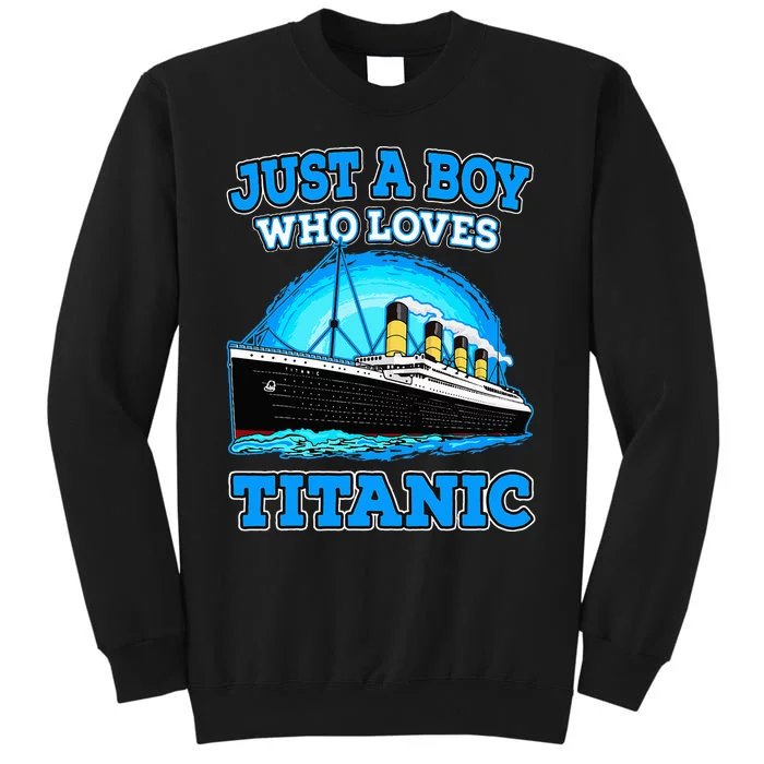 Just A Boy Who Loves Titanic Vintage Ship Titanic Lovers Sweatshirt