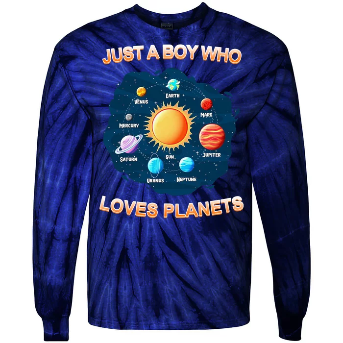 Just A Boy Who Loves Planets Tie-Dye Long Sleeve Shirt