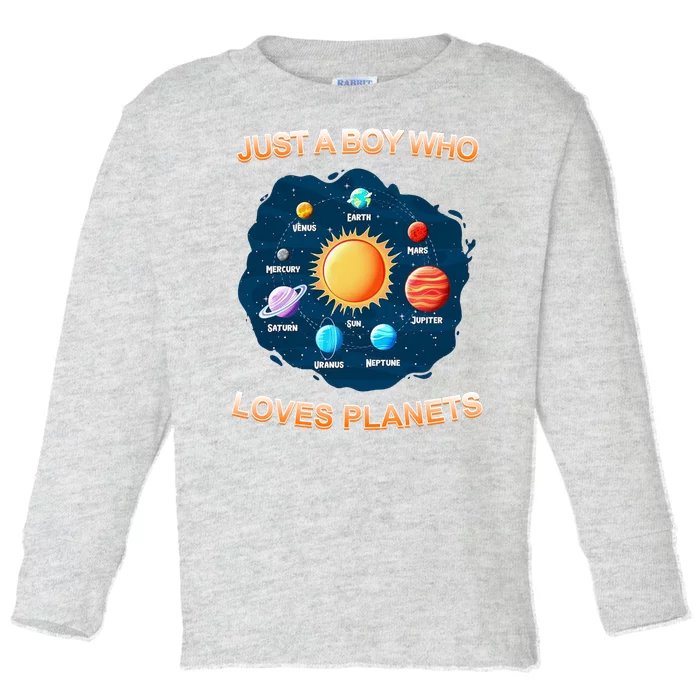 Just A Boy Who Loves Planets Toddler Long Sleeve Shirt