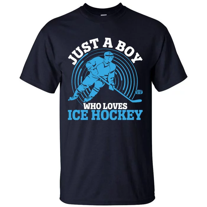 Just A Boy Who Loves Ice Hockey For Hockey Tall T-Shirt