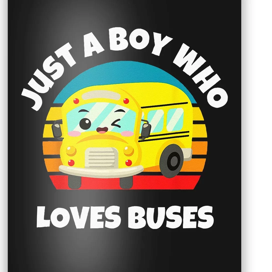 Just A Boy Who Loves Buses Birthday Yellow School Bus Lover Poster