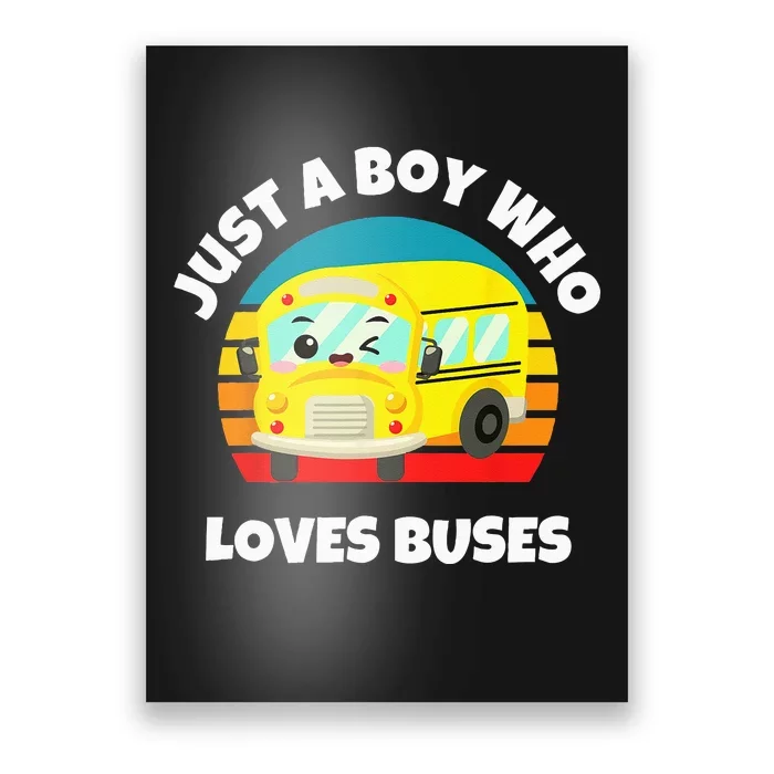 Just A Boy Who Loves Buses Birthday Yellow School Bus Lover Poster