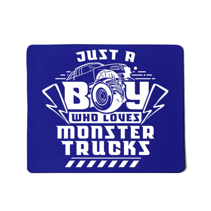 Just A Boy Who Loves Monster Trucks Monster Truck Driver Gift Mousepad