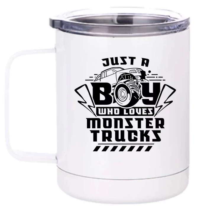 Just A Boy Who Loves Monster Trucks Monster Truck Driver Gift Front & Back 12oz Stainless Steel Tumbler Cup