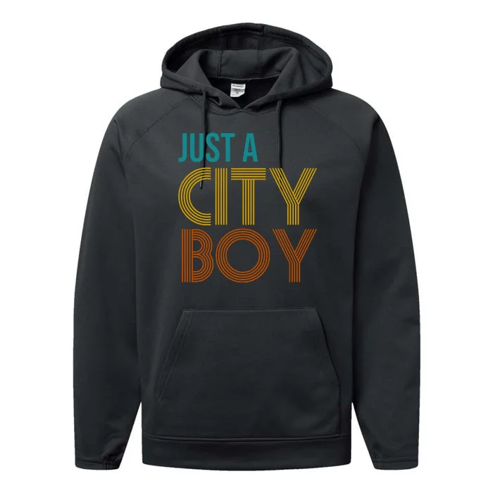 Just A City Boy Funny Performance Fleece Hoodie