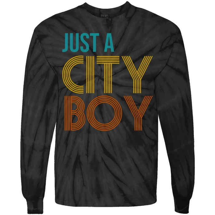 Just A City Boy Funny Tie-Dye Long Sleeve Shirt