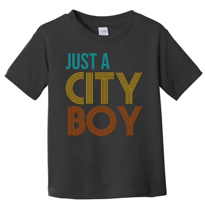 Just A City Boy Funny Toddler T-Shirt