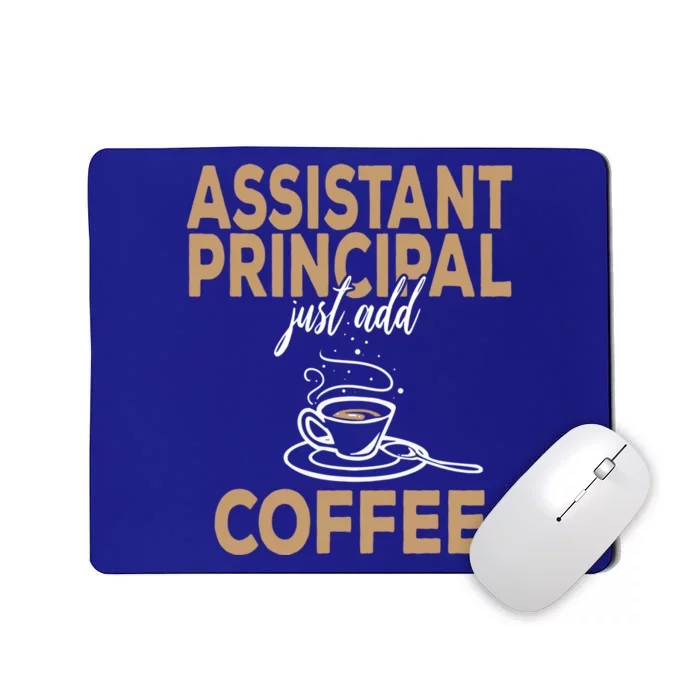 Just Add Coffee Assistant Principal Gift Mousepad