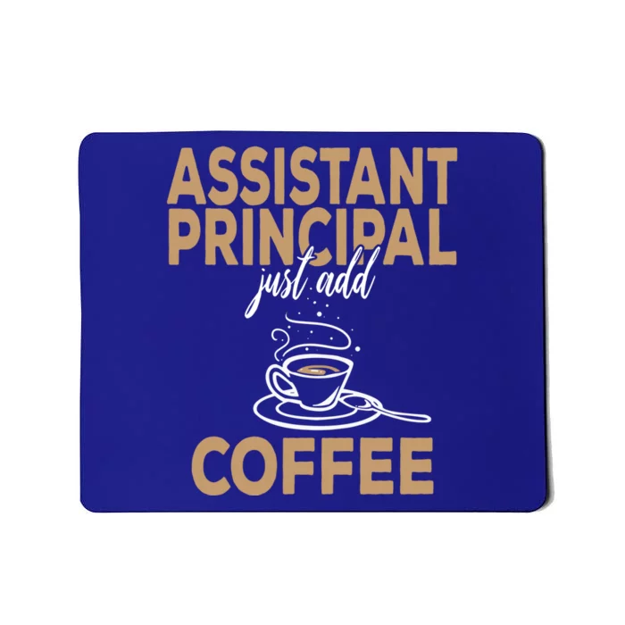 Just Add Coffee Assistant Principal Gift Mousepad