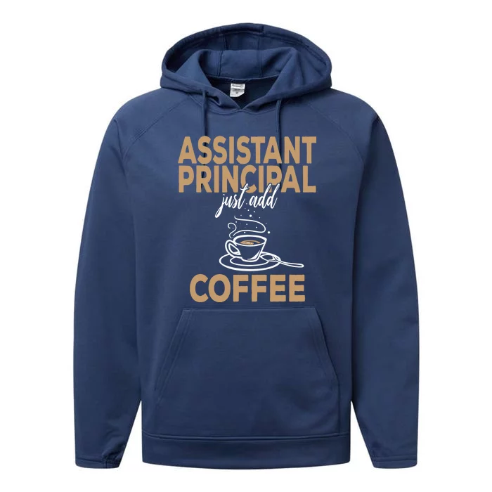 Just Add Coffee Assistant Principal Gift Performance Fleece Hoodie