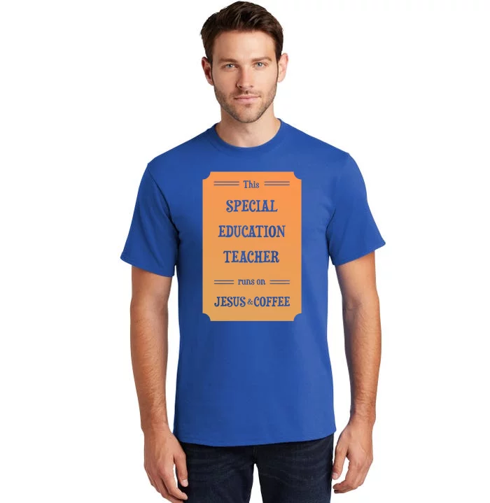 Jesus And Coffee Special Education Teacher Gift Tall T-Shirt