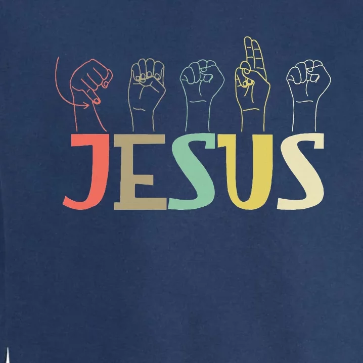 Jesus Asl Christian Deaf Dhh Asl Teacher Sign Language Garment-Dyed Sweatshirt