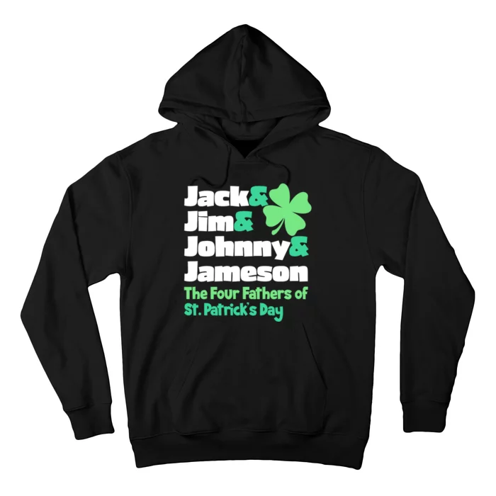 Jack Jim Johnny Jameson The Four Fathers Of St Patrick's Day Hoodie