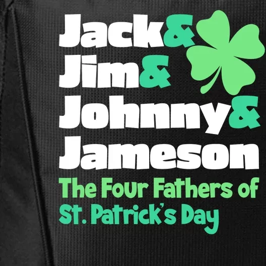 Jack Jim Johnny Jameson The Four Fathers Of St Patrick's Day City Backpack