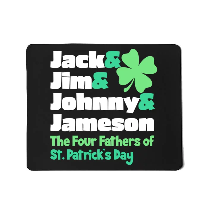 Jack Jim Johnny Jameson The Four Fathers Of St Patrick's Day Mousepad