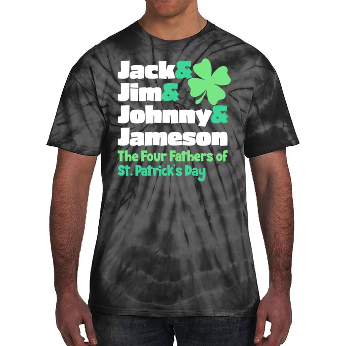 Jack Jim Johnny Jameson The Four Fathers Of St Patrick's Day Tie-Dye T-Shirt