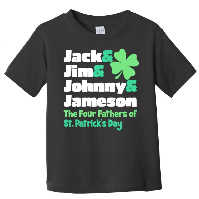 Jack Jim Johnny Jameson The Four Fathers Of St Patrick's Day Toddler T-Shirt