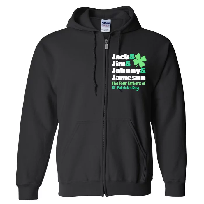 Jack Jim Johnny Jameson The Four Fathers Of St Patrick's Day Full Zip Hoodie