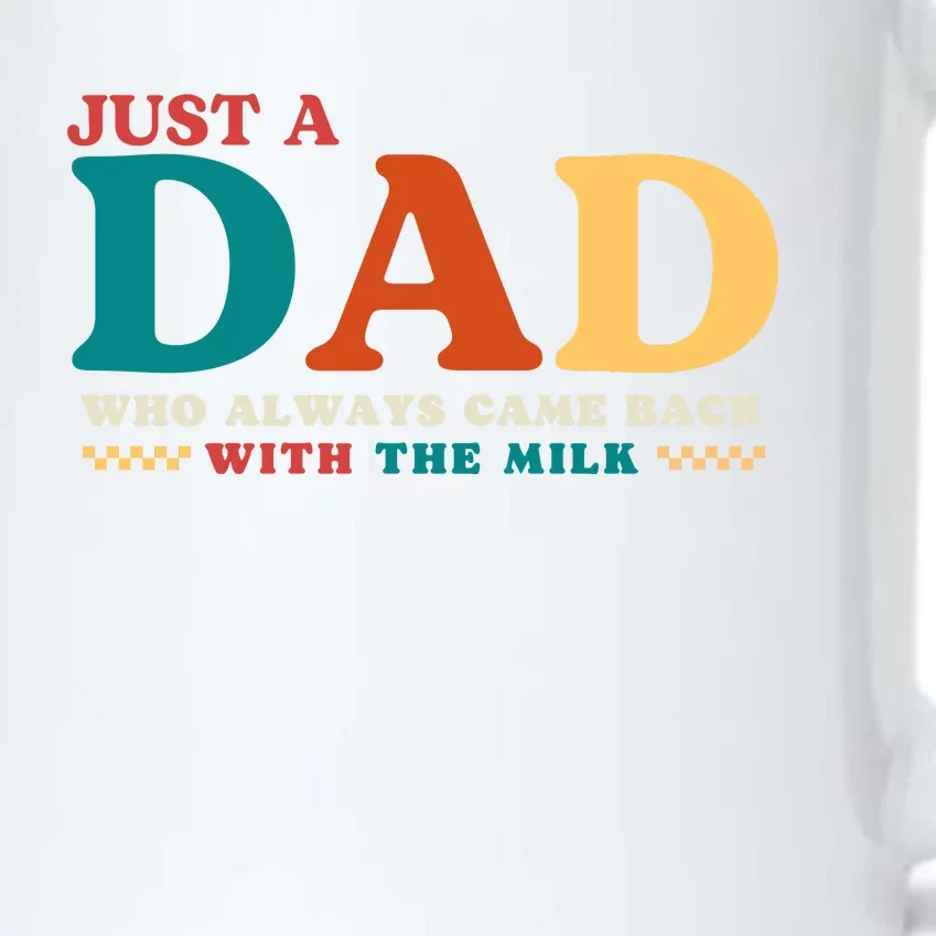 Just A Dad Who Always Came Back With The Milk FatherS Day Black Color Changing Mug