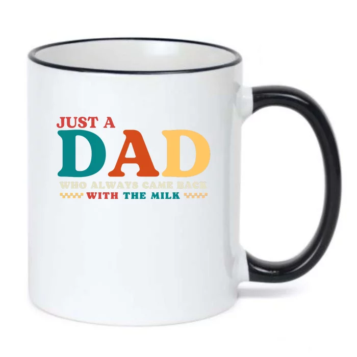 Just A Dad Who Always Came Back With The Milk FatherS Day Black Color Changing Mug