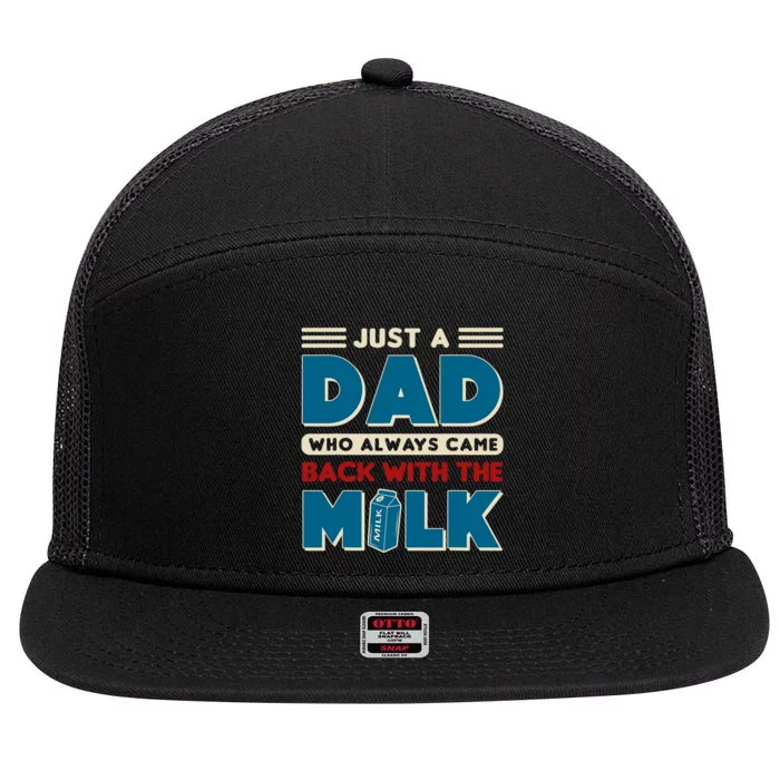 Just A Dad Who Always Came Back With The Milk Retro Fun Dad 7 Panel Mesh Trucker Snapback Hat