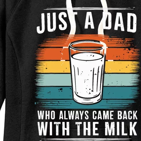 Just A Dad Who Always Came Back With The Milk Fathers Day Women's Fleece Hoodie