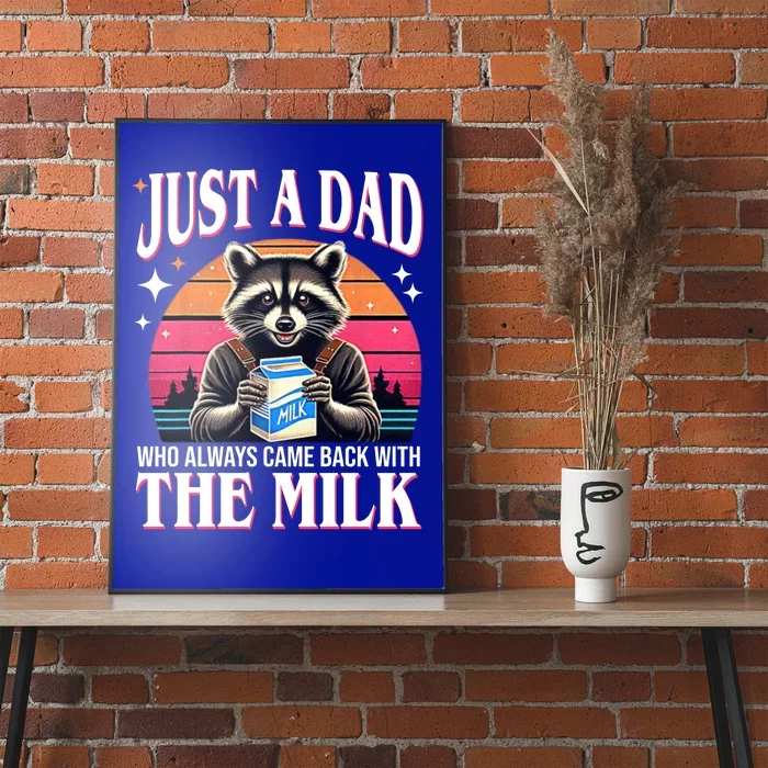 Just A Dad Who Always Came Back With The Milk Funny Raccoon Poster