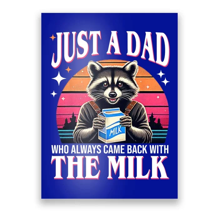 Just A Dad Who Always Came Back With The Milk Funny Raccoon Poster