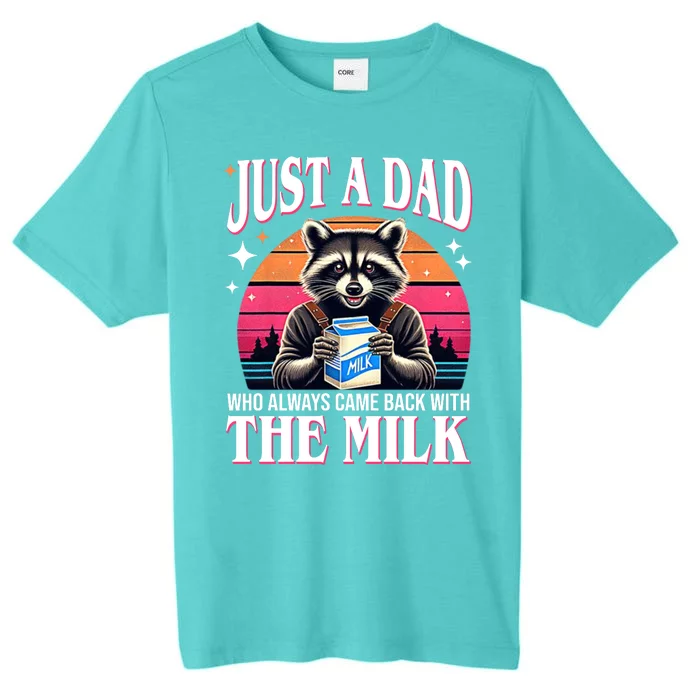 Just A Dad Who Always Came Back With The Milk Funny Raccoon ChromaSoft Performance T-Shirt