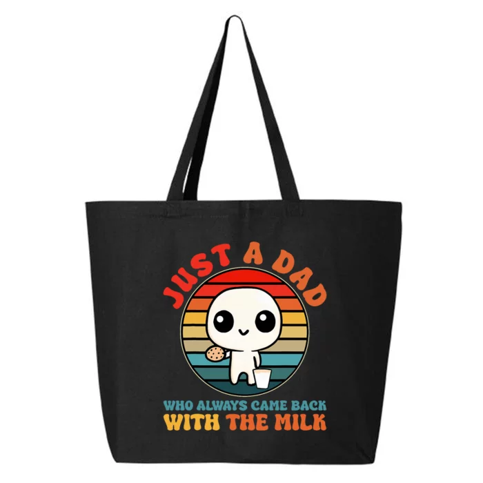 Just A Dad Who Always Came Back With The Milk Funny Father 25L Jumbo Tote