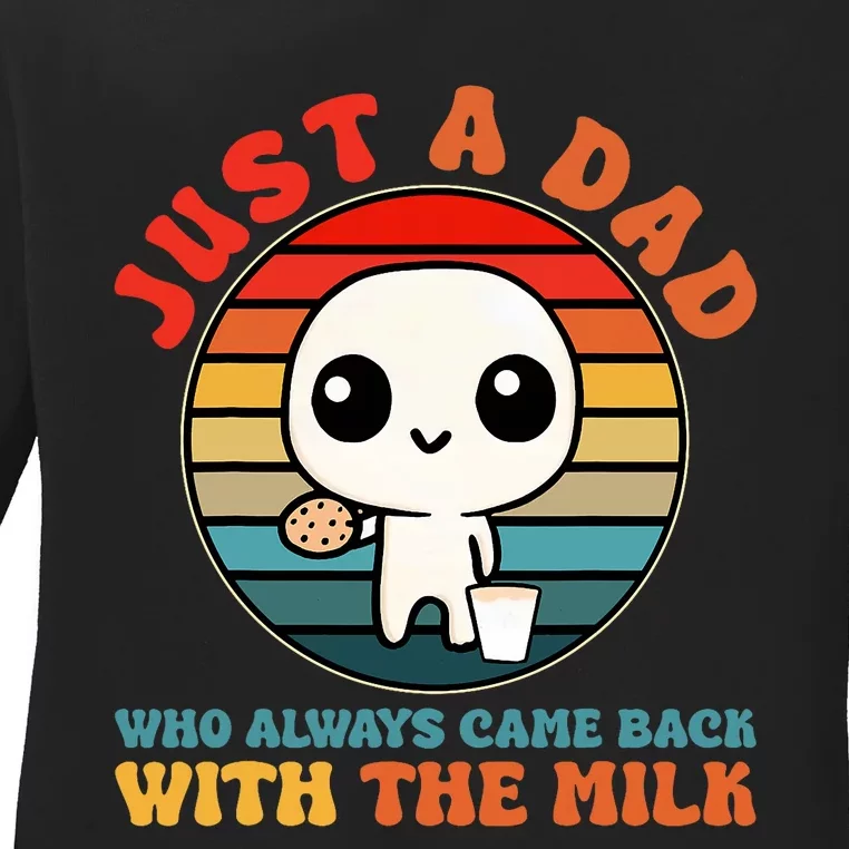 Just A Dad Who Always Came Back With The Milk Funny Father Ladies Long Sleeve Shirt