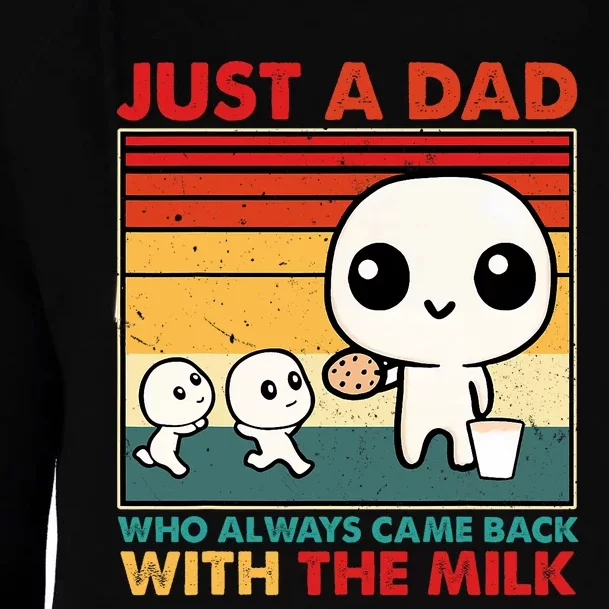 Just A Dad Who Always Came Back With The Milk Retro Father Womens Funnel Neck Pullover Hood