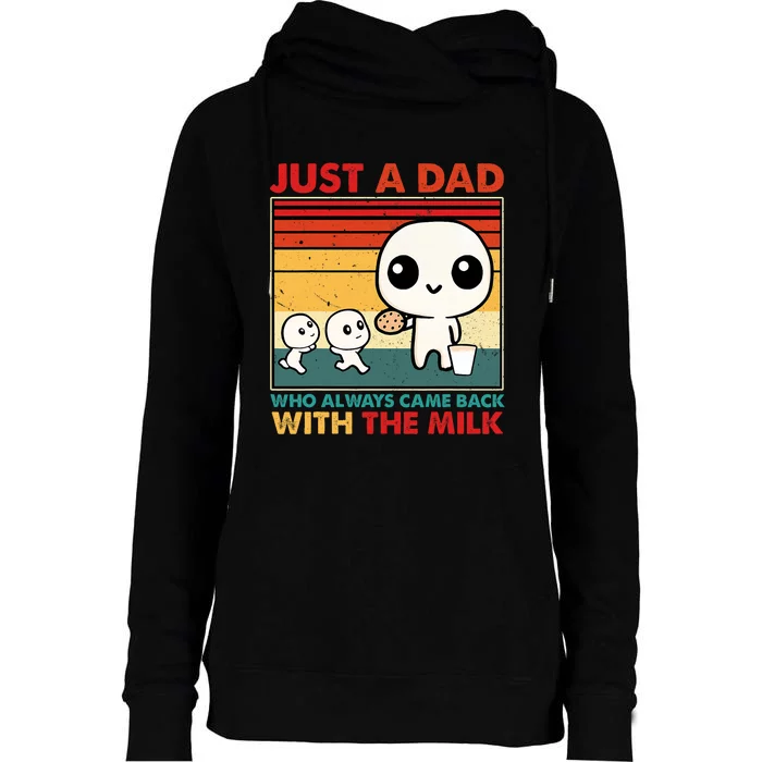 Just A Dad Who Always Came Back With The Milk Retro Father Womens Funnel Neck Pullover Hood