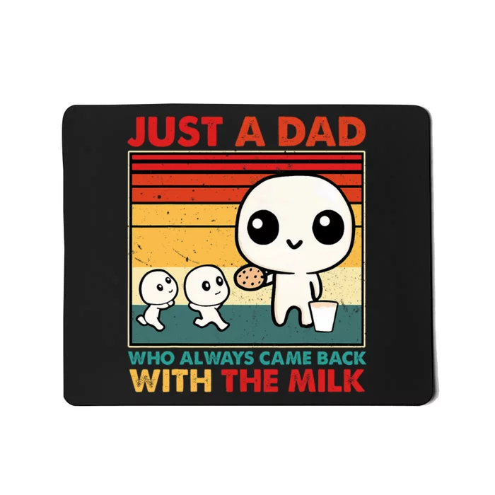 Just A Dad Who Always Came Back With The Milk Retro Father Mousepad