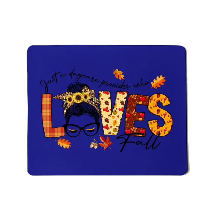 Just A Daycare Provider Who Loves Fall Messy Bun Autumn Cool Gift Mousepad